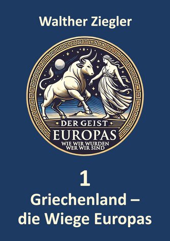 Griechenland - die Wiege Europas Griechenland - die Wiege Europas