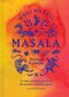 What We Call Masala | A cook's practical guide to the poetry of Indian spices