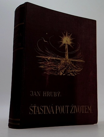 Šťastná pout životem: Od kolébky ke hrobu (Rodinná čítanka pro č
