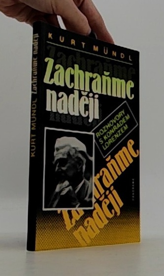 Zachraňme naději - Rozhovory s Konradem Lorenzem