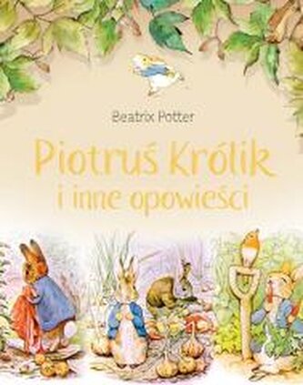 Piotruś Królik i inne opowieści.