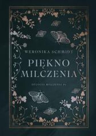 Dylogia milczenia T.1 Piękno milczenia Dylogia milczenia T.1 Piękno milczenia