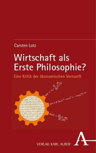 Wirtschaft als Erste Philosophie? Wirtschaft als Erste Philosophie?