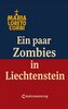 Ein paar Zombies in Liechtenstein