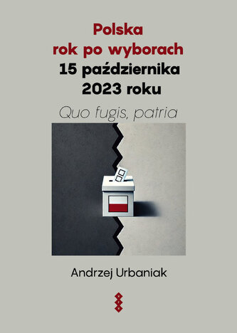 Polska rok po wyborach 15 października 2023 roku Polska rok po wyborach 15 października 2023 roku