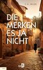 Die merken es ja nicht