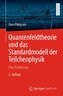 Quantenfeldtheorie und das Standardmodell der Teilchenphysik