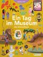 Ein Tag im Museum. Das Wimmelbuch