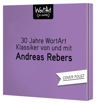 30 Jahre WortArt - Klassiker von und mit Andreas Rebers