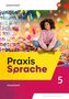 Praxis Sprache. Arbeitsheft 5.  Allgemeine Ausgabe