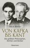 Von Kafka bis Kant. Die größten Philosophen, Dichter und Denker