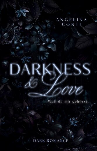 DARKNESS & LOVE (Dark Romance)