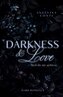 DARKNESS & LOVE (Dark Romance)