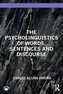 The Psycholinguistics of Words, Sentences and Discourse