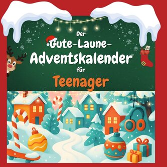 Der Gute-Laune-Adventskalender für Teenager