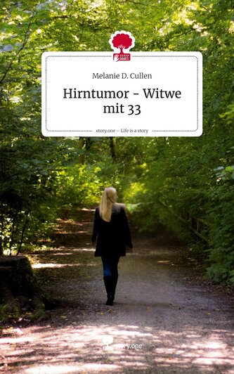 Hirntumor - Witwe mit 33. Life is a Story - story.one