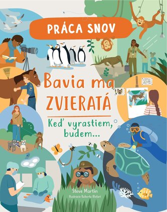Práca snov / Bavia ma zvieratá Práca snov / Bavia ma zvieratá