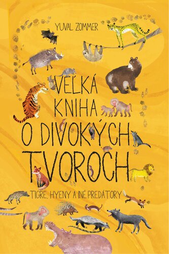 Veľká kniha o divokých tvoroch Veľká kniha o divokých tvoroch