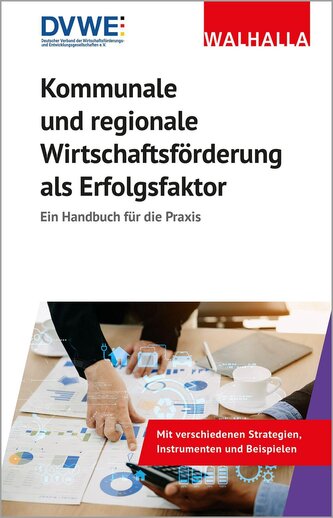Kommunale und regionale Wirtschaftsförderung als Erfolgsfaktor