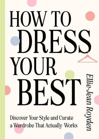 How to Dress Your Best How to Dress Your Best