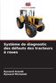 Système de diagnostic des défauts des tracteurs à roues