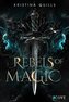 Rebels of Magic (Die Krone von Isandia 2)