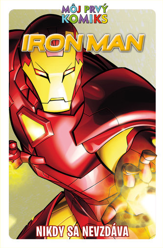 Iron Man. Nikdy sa nevzdáva