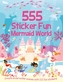 555 STICKER FUN MERMAID WORLD