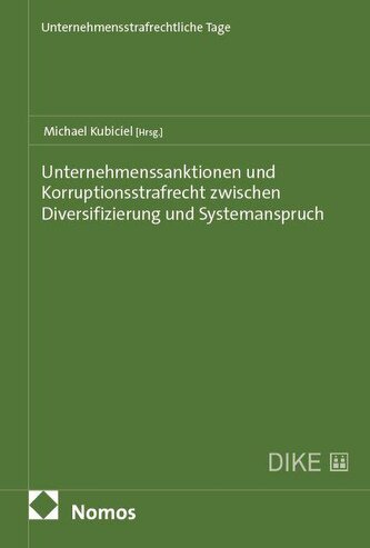 Unternehmenssanktionen und Korruptionsstrafrecht zwischen Diversifizierung und Systemanspruch