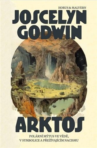 Arktos. Polární mýtus ve vědě, v symbolice a v přežívajícím nacismu