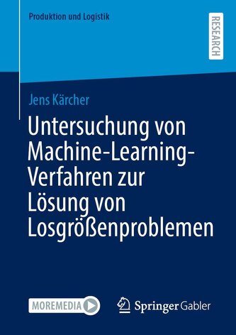 Untersuchung von Machine-Learning-Verfahren zur Lösung von Losgrößenproblemen