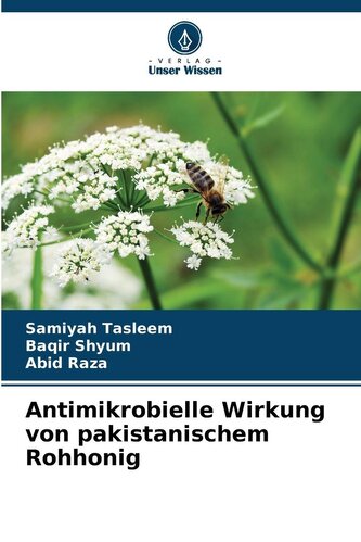 Antimikrobielle Wirkung von pakistanischem Rohhonig