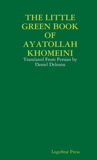 THE LITTLE GREEN BOOK OF AYATOLLAH KHOMEINI