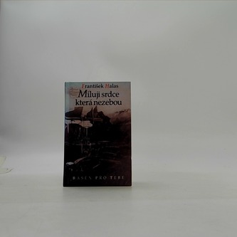 Miluji srdce, která nezebou Miluji srdce, která nezebou