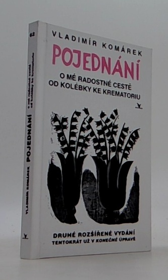 Pojednání o mé radostné cestě od kolébky ke krematoriu