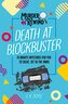 Murder Rewind: Death at Blockbuster