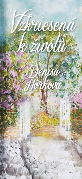 Vzkriesená k životu