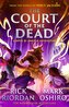 From the World of Percy Jackson: The Court of the Dead (The Nico Di Angelo Adventures)