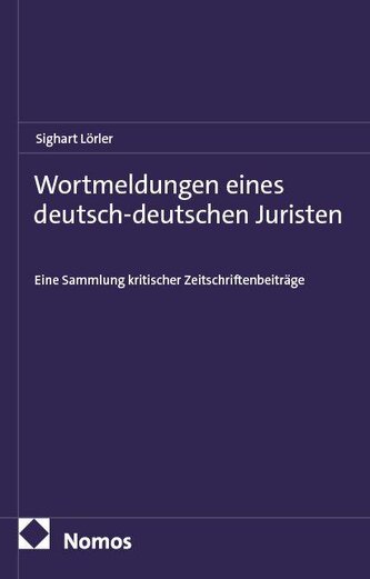 Wortmeldungen eines deutsch-deutschen Juristen