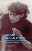 Goldy Parin-Matthèy - Anarchistin, Spanienkämpferin, Psychoanalytikerin