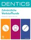 DENTICS Zahnärztliche Werkstoffkunde