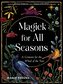 Magick for All Seasons