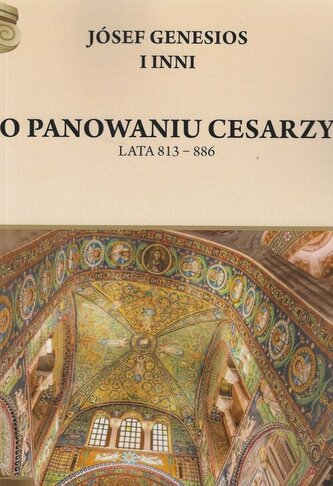 O panowaniu cesarzy Lata 813 - 886