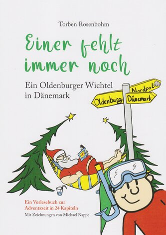 Einer fehlt immer noch - Ein Oldenburger Wichtel in Dänemark