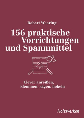 156 praktische Vorrichtungen und Spannmittel