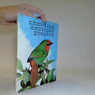 Chováme exotické ptactvo