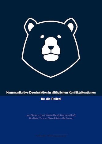 Kommunikative Deeskalation in alltäglichen Konfliktsituationen für die Polizei
