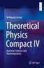 Theoretical Physics Compact IV
