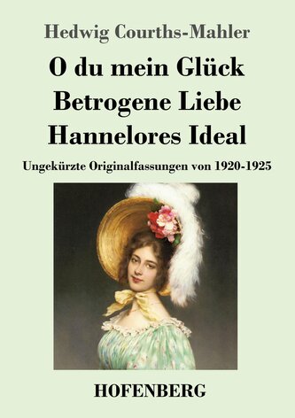 O du mein Glück / Betrogene Liebe / Hannelores Ideal