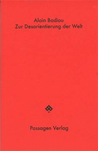 Zur Desorientierung der Welt